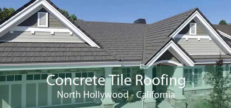 Concrete Tile Roofing North Hollywood - California