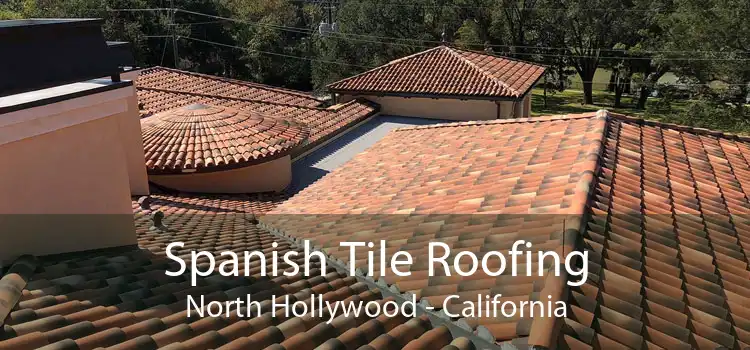 Spanish Tile Roofing North Hollywood - California